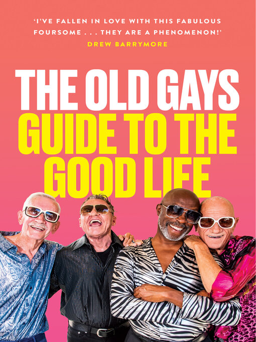 Title details for The Old Gays' Guide to the Good Life by Mick Peterson - Available